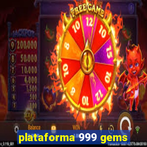 plataforma 999 gems